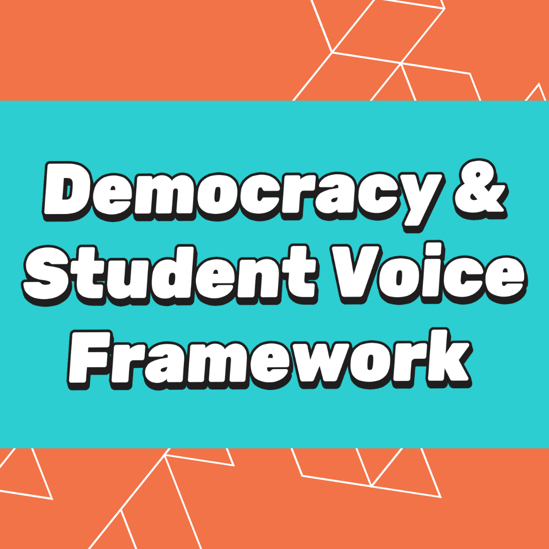 Graphic with an orange background and green banner with the wording Democracy &amp; Student Voice Framework