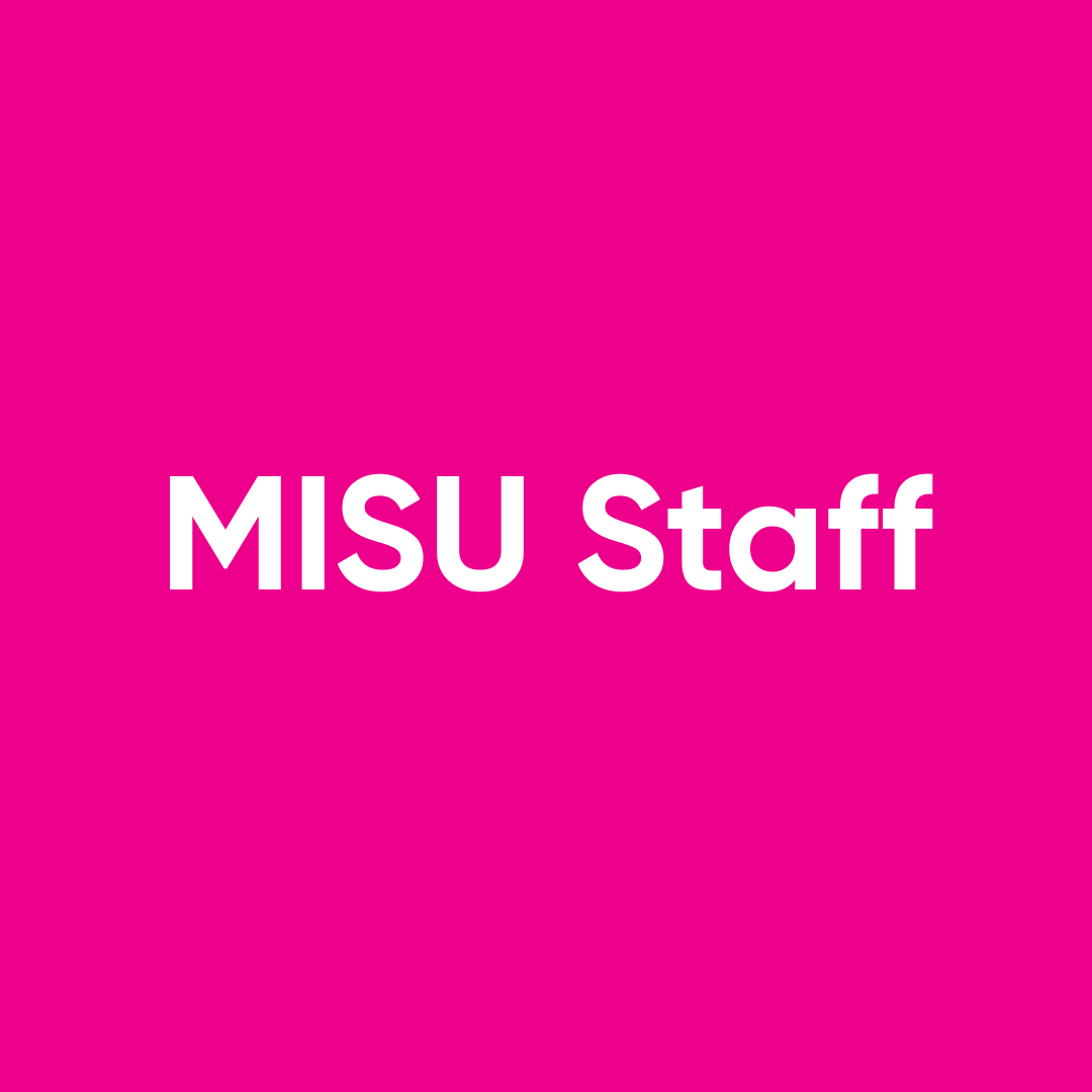 Pink background with the wording 'MISU Staff' displayed in white.
